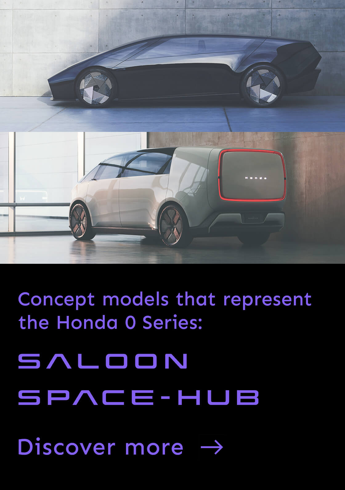 Concept models that represent the Honda 0 Series